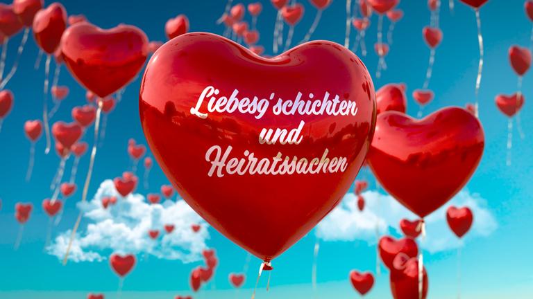 Liebesg'schichten und Heiratssachen