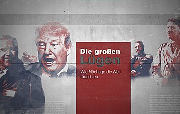 Die großen Lügen - Wie Mächtige die Welt täuschten